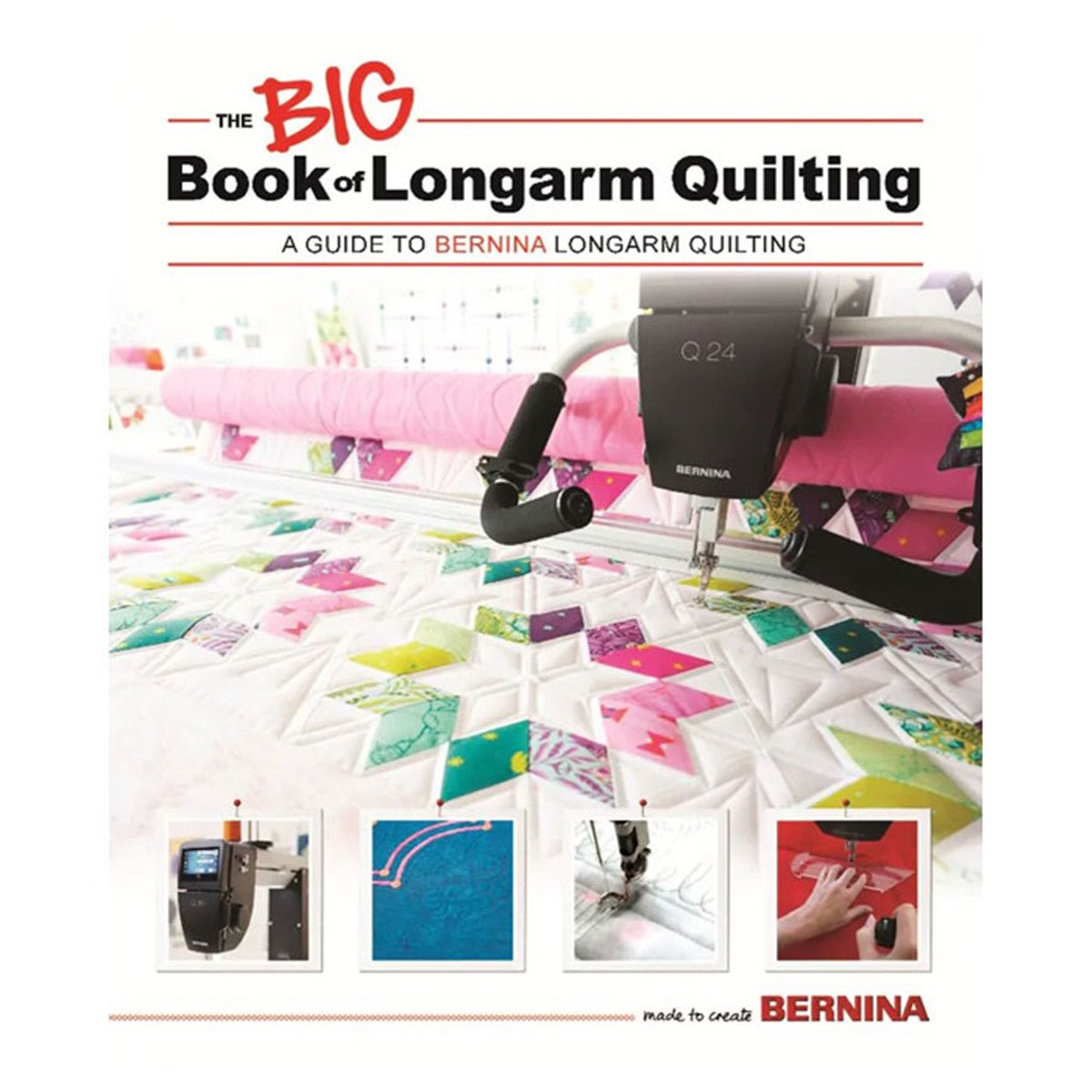 Le BIG Book of Longarm Quilting BERNINA