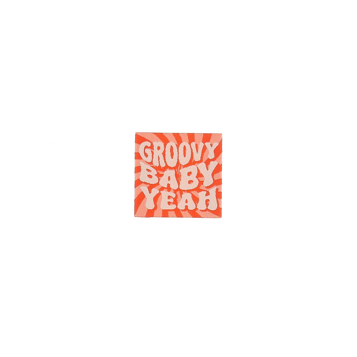 Étiquette - Groovy baby yeah