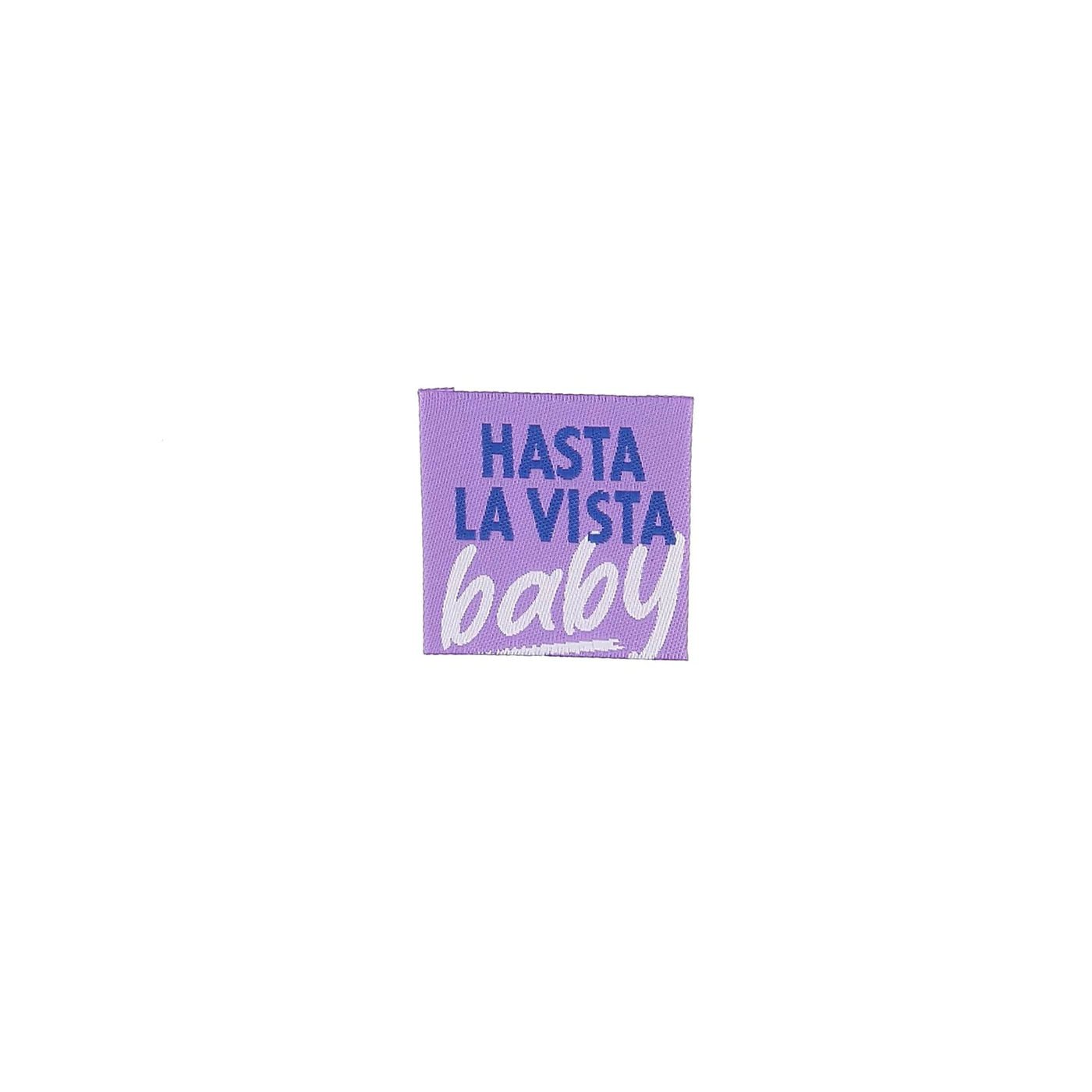 Étiquette - Hasta la vista baby